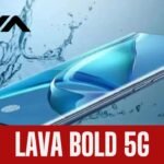 Lava Bold 5G Launch – 350MP AI Camera, 8000mAh Battery & 120Hz AMOLED at Just ₹8,499!